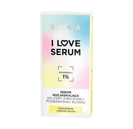 Soraya I Love Serum serum rozjaśniające do cery zmęczonej i pozbawionej blasku 30ml